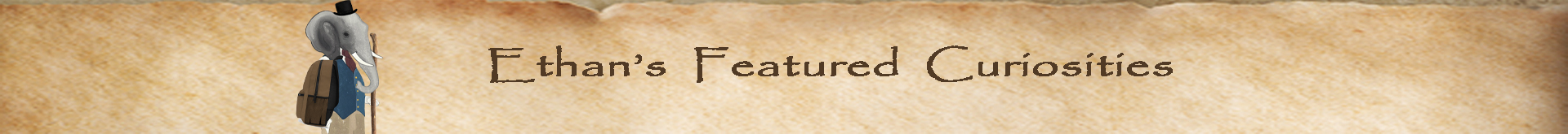 HdrEthansFeaturedCuriosities